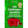 Das Geizkragen-Sparbuch. Die geizreichsten Tipps und Tricks von Geizkragen.de.
