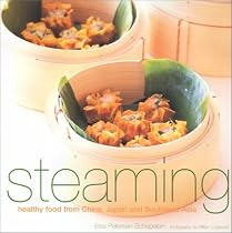 Steaming: Healthy Food from China, Japan, and Southeast Asia