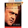 With Honor: Melvin Laird in War, Peace, and Politics by Dale Van Atta and President Gerald R. Ford