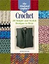 The Weekend Crafter: Crochet: 20 Simple and Stylish Designs to Wear
