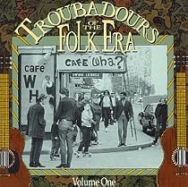 Troubadours of the Folk Era, Vol. 1