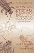 An Illustrated Guide to the Mountain Streams Insects of Colorado