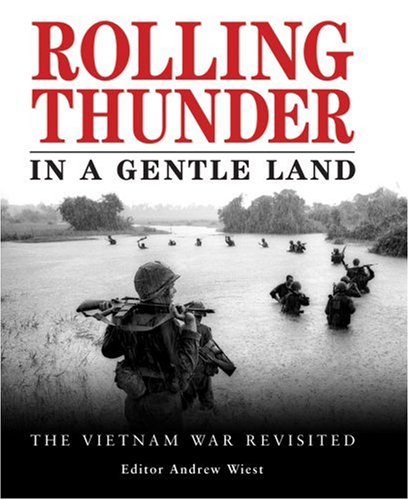 Rolling Thunder in a Gentle Land: The Vietnam War Revisited (Companion)