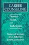 Career Counseling: Process, Issues, and Techniques