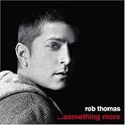 Something More by ROB THOMAS