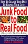 Junk Food to Real Food: A Blueprint for Healthier Eating