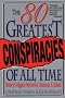 The 80 Greatest Conspiracies of All Time