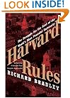 Harvard Rules: The Struggle for the Soul of the World's Most Powerful University