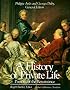 A History of Private Life, Volume III, Passions of the Renaissance (History of Private Life)