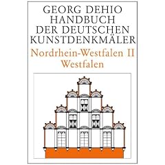 Dehio - Handbuch der deutschen Kunstdenkm�ler: Nordrhein-Westfalen 2. Westfalen. Handbuch der Deutschen Kunstdenkm�ler