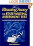 Blowing Away the State Writing Assessment Test: Four Steps to Better Scores for Teachers of All Levels