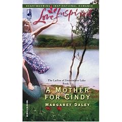 A Mother for Cindy (The Ladies of Sweetwater Lake, Book 2) (Love Inspired #283)