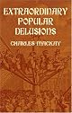 Extraordinary Popular Delusions
