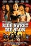 Ride Sweet Die Slow