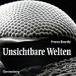 Unsichtbare Welten
