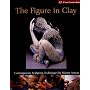 The Figure in Clay: Contemporary Sculpting Techniques by Master Artists (Lark Ceramics Books)