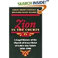 Zion in the Courts: A Legal History of the Church of Jesus Christ of Latter-day Saints, 1830-1900 by Edwin Brown Firmage and R Collin Mangrum