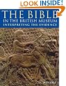 The Bible in the British Museum: Interpreting the Evidence