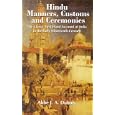 Hindu Manners, Customs and Ceremonies: The Classic First-Hand Account of India in the Early Nineteenth Century by  Abbe J.A. Dubois and Henry K. Beauchamp
