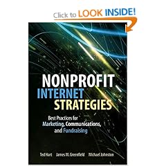 Nonprofit Internet Strategies: Best Practices for Marketing, Communications, and Fundraising Success