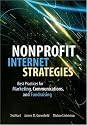 Nonprofit Internet Strategies: Best Practices for Marketing, Communications, and Fundraising Success
