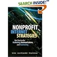 Nonprofit Internet Strategies: Best Practices for Marketing,... by  Ted Hart, James M. Greenfield, and Michael Johnston