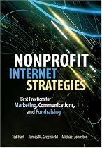 Nonprofit Internet Strategies: Best Practices for Marketing, Communications, and Fundraising Success