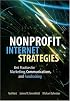 Nonprofit Internet Strategies: Best Practices for Marketing, Communications, and Fundraising Success