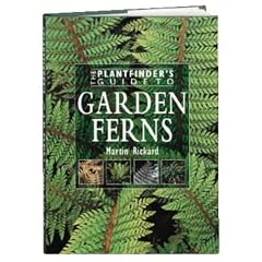 The Plantfinder's Guide to Growing Ferns