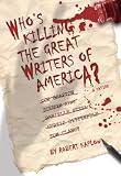 Who's Killing the Great Writers of America?