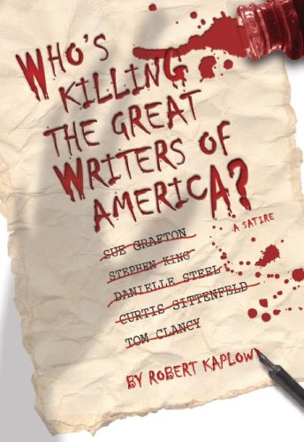 Image of: WHO'S KILLING THE GREAT WRITERS OF AMERICA? (A SATIRE)