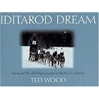 Iditarod Dream: Dusty and His Sled Dogs Compete in Alaska's Jr. Iditarod by  Ted Wood