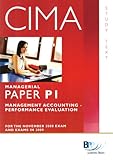 CIMA, for exams in 2009. Managerial paper P1, Management accounting - performance evaluation