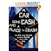 A Car, Some Cash and a Place to Crash: The Only Post-College Survival Guide You'll Ever Need