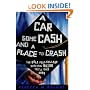 A Car, Some Cash and a Place to Crash: The Only Post-College Survival Guide You'll Ever Need
