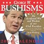 George W. Bushisms 2004 Day-To-Day Calendar