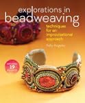 Explorations in Beadweaving: Techniqu...