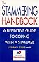 The Stammering Handbook: A Definitive Guide to Coping with a Stammer