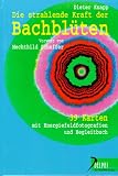 Produkt-Bild: Die strahlende Kraft der Bachbl&uuml;ten. Energiefeldfotografien