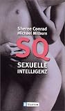 SQ. Sexuelle Intelligenz - Sheree Conrad