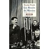 Les Proc�s de Moscou : 1936-1938par Nicolas Werth