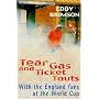 Tear Gas and Ticket Touts: With England Fans at the World Cup