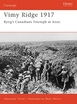 Vimy Ridge, 1917: Byng's Canadians Triumph at Arras (Campaign)