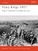 Vimy Ridge, 1917: Byng's Canadians Triumph at Arras (Campaign)