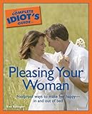 cover of The Complete Idiot's Guide to Pleasing Your Woman