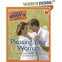 The Complete Idiot's Guide to Pleasing Your Woman (Complete Idiot's Guide to)
