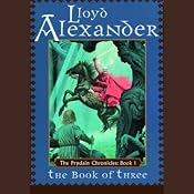 The Book of Three: The Prydain Chronicles, Book 1 | [Lloyd Alexander]