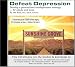Defeat Depression: Free Yourself Naturally from Depression. Innovative Treatment Requ...