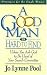 Book A Good Man Is Hard To  Find Unless You Ask God To Be Head Of Your Search Committee