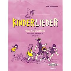 Kinderlieder f�r Violine (1. Lage) und Klavier: F�r Violine (1. Lage) und Klavier. Mit 2. Stimme f�r Violine ad lib